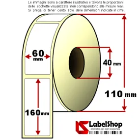 Rotolo etichette adesive mm 60x160 Termiche 1 pista anima 40